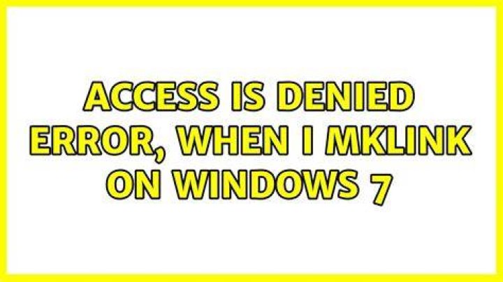Access is denied error, when I mklink on Windows 7 [duplicate]