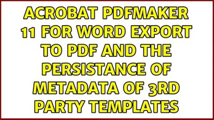 Acrobat PDFMaker 11 for Word export to PDF and the persistance of metadata of 3rd Party templates
