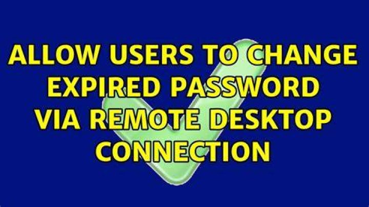 Allow Users to Change Expired Password via Remote Desktop Connection