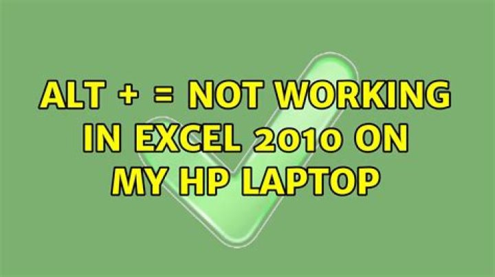 alt + = not working in Excel 2010 on my HP laptop
