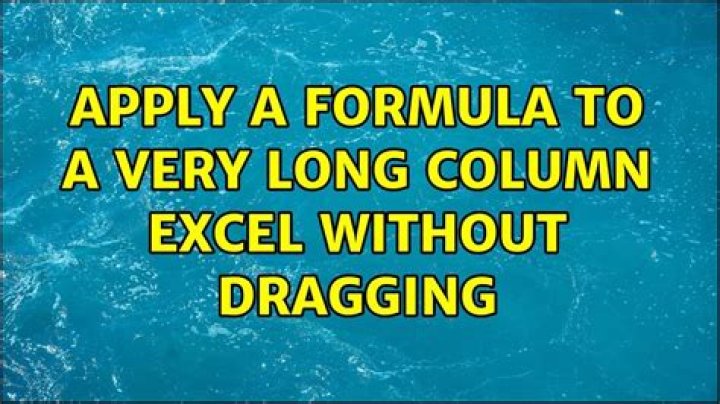 apply a formula to a very long column excel WITHOUT dragging