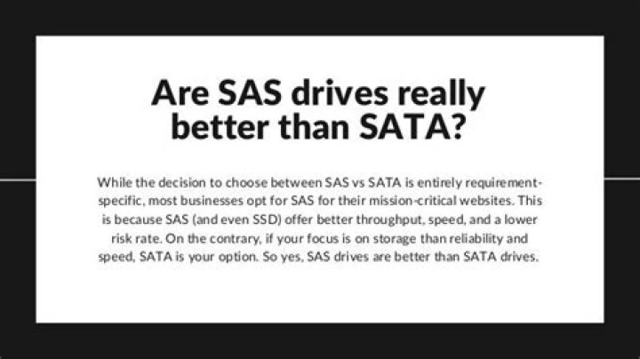 Are SAS drives really better than SATA?