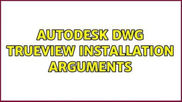 Autodesk DWG Trueview Installation Arguments