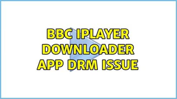 BBC iPlayer downloader app DRM issue