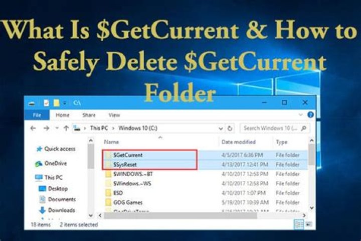 Can I safely delete folder $GetCurrent in Windows 10?