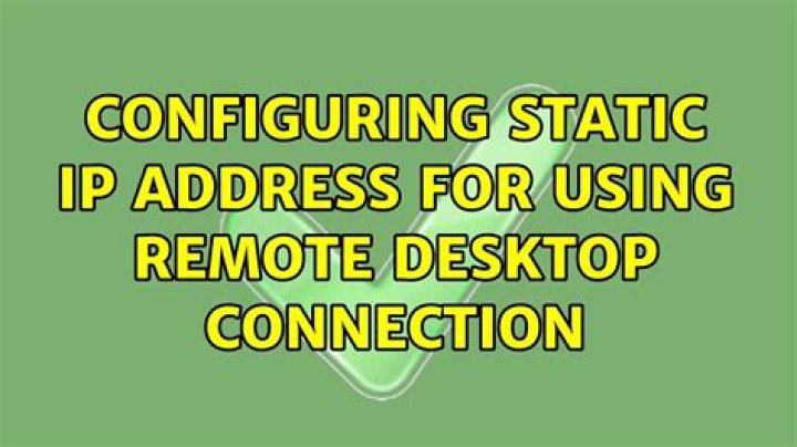 Configuring static IP address for using Remote Desktop Connection