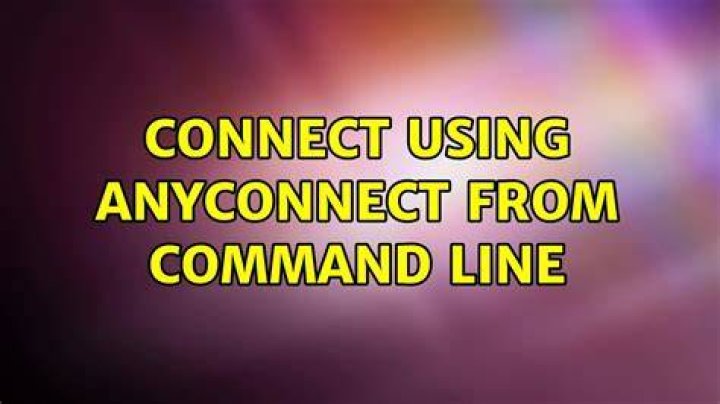 Connect using anyconnect from command line