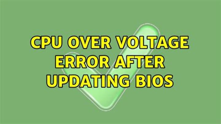 CPU Over voltage error after updating BIOS