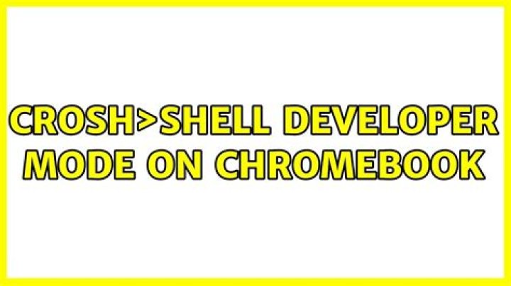 crosh>shell developer mode on chromebook