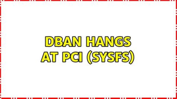 DBAN Hangs at PCI (sysfs)