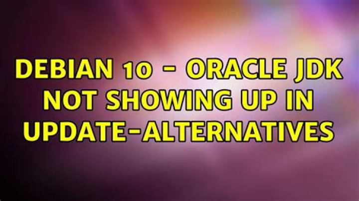 Debian 10 - Oracle JDK not showing up in update-alternatives