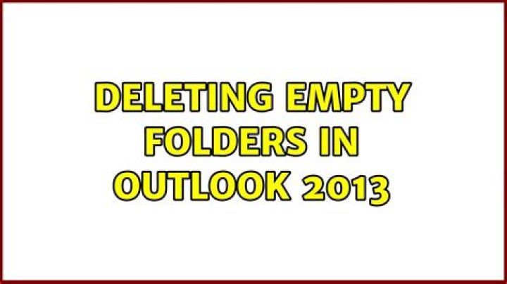 Deleting empty folders in Outlook 2013