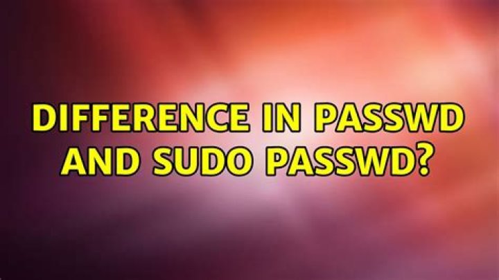 Difference in passwd and sudo passwd?