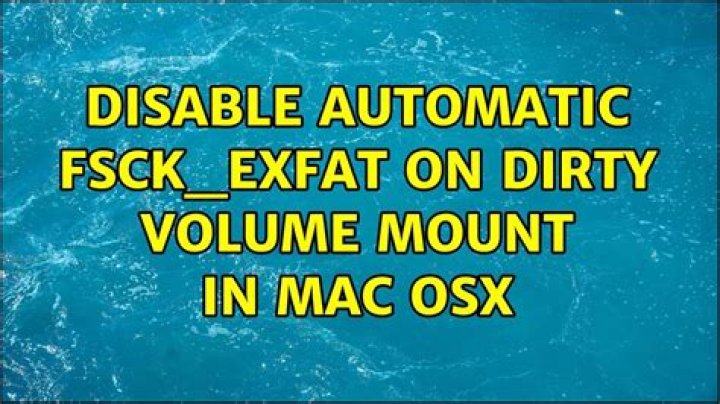 Disable automatic fsck_exfat on dirty volume mount in Mac OSX