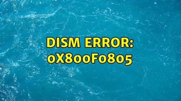 DISM Error: 0x800f0805