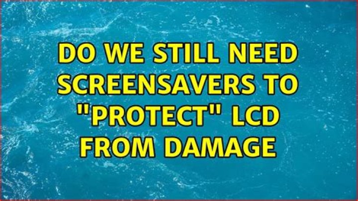 Do we still need screensavers to "protect" LCD from damage [duplicate]