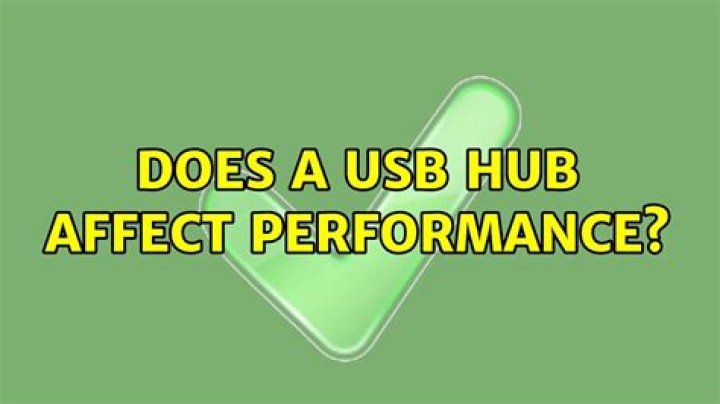 Does a USB hub affect performance?