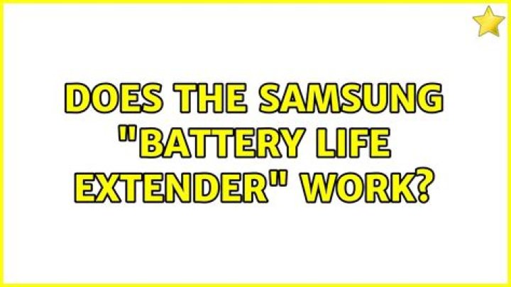 Does the samsung "battery life extender" work?