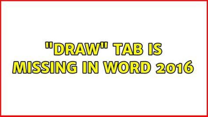 "Draw" tab is missing in Word 2016
