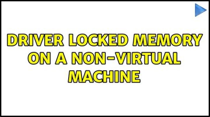 Driver locked memory on a non-virtual machine