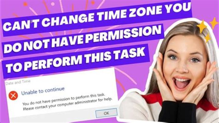 Error when trying to change the time zone in Windows: "Unable to continue. You do not have permission to perform this task."