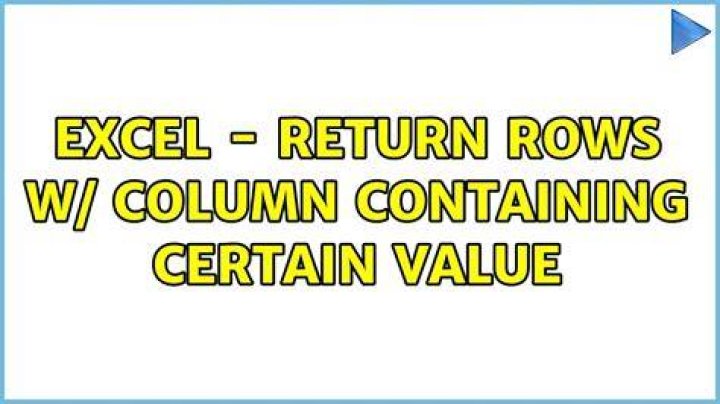 Excel - Return rows w/ column containing certain value