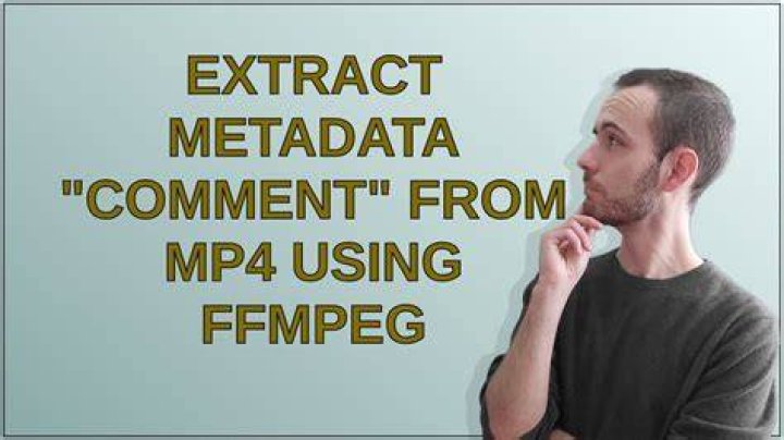 ffmpeg : Extract metadata