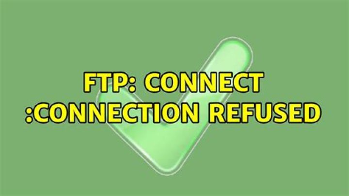 ftp: connect :Connection refused