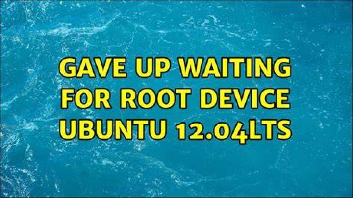 Gave up waiting for root device ubuntu 12.04LTS