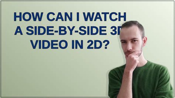 How can I watch a side-by-side 3D video in 2D?