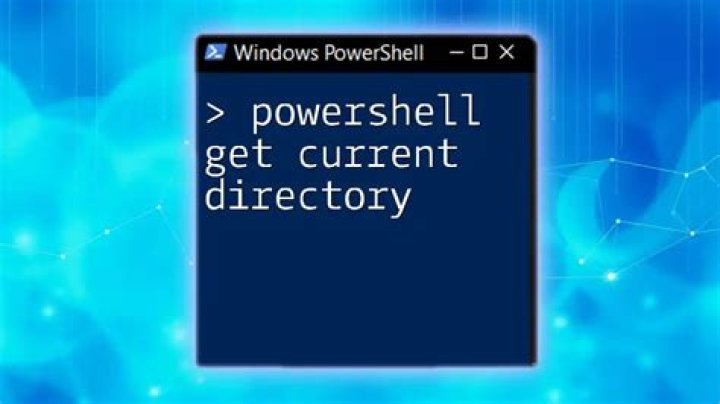 How can one show the current directory in PowerShell?