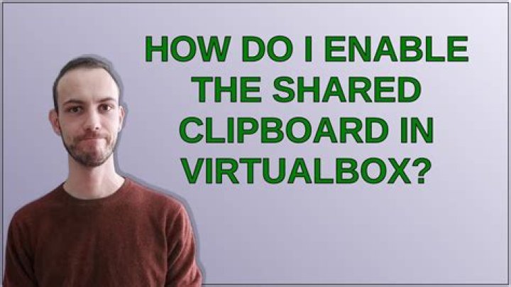 How do I enable the shared clipboard in VirtualBox?