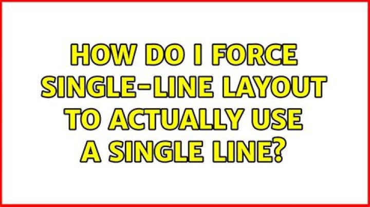 How do I force Single-Line layout to actually use a single line?