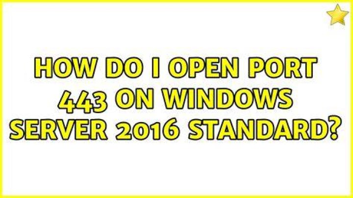 How do I open port 443 on Windows server 2016 Standard