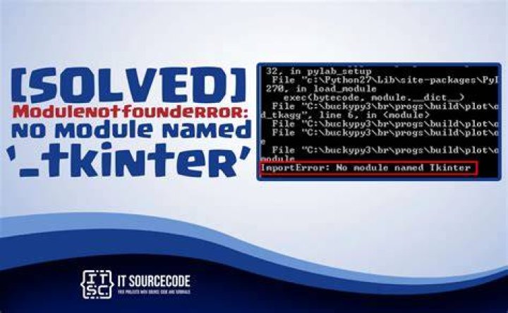 How do I resolve the (ModuleNotFoundError: No module name '_tkinter') for WINDOWS 10, Python 3.7