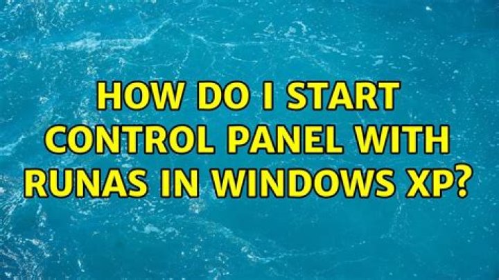 How do I start control panel with runas in Windows XP?