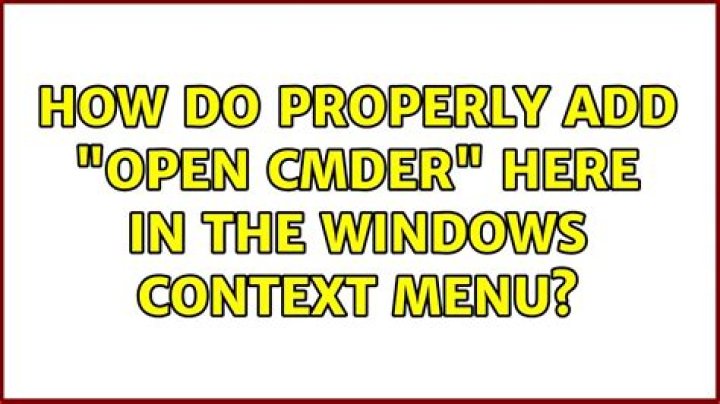 How do properly add "Open Cmder" Here in the windows context menu?