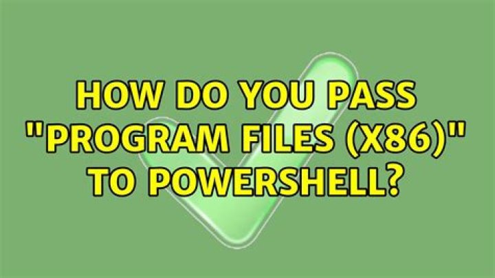 How do you pass "Program Files (x86)" to Powershell?