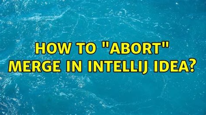 How to "abort" merge in IntelliJ Idea