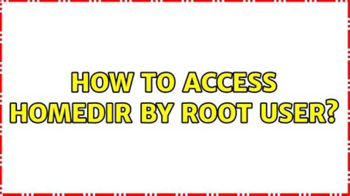 how to access homedir by root user