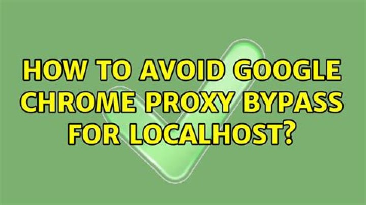 How to avoid google chrome proxy bypass for localhost?