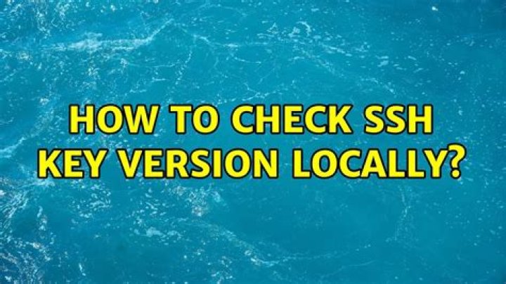 How to check SSH key version locally