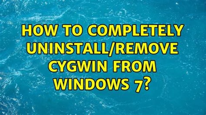 How to completely uninstall/remove cygwin from Windows 7