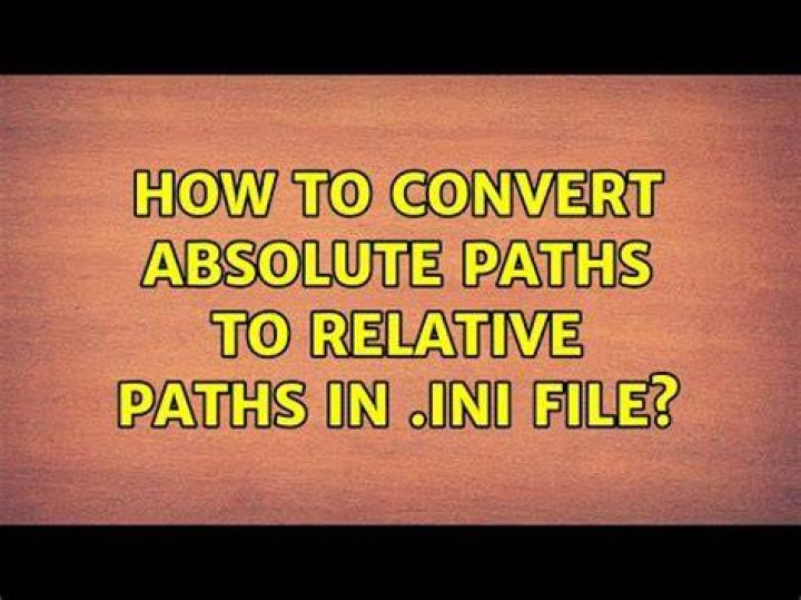 How to convert absolute paths to relative paths in .ini file?