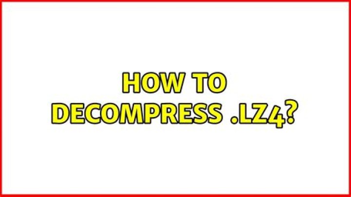 How to decompress .lz4?
