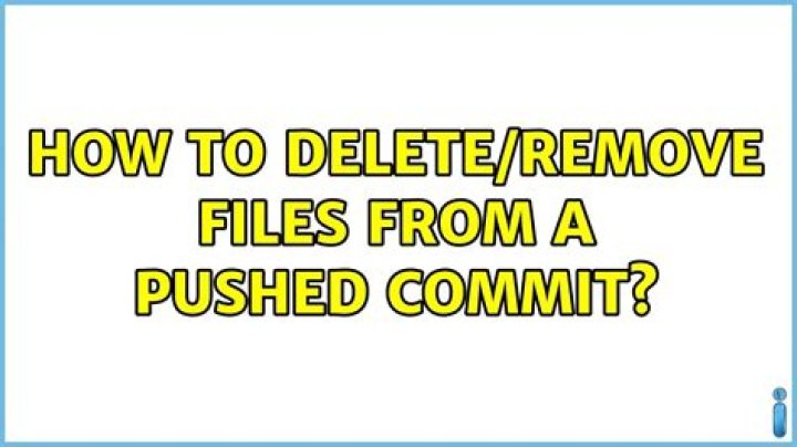 How to delete/remove files from a pushed commit?