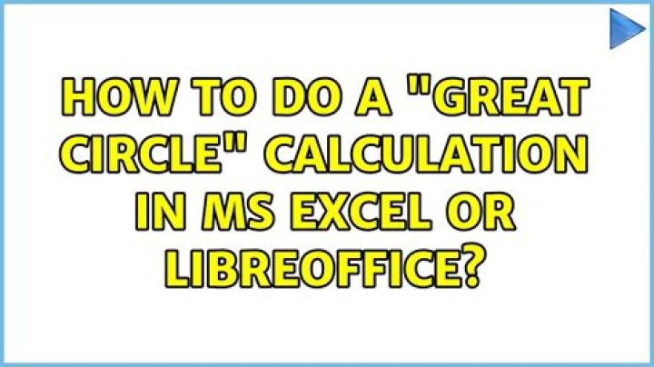 How to do a "great circle" calculation in MS Excel or LibreOffice?