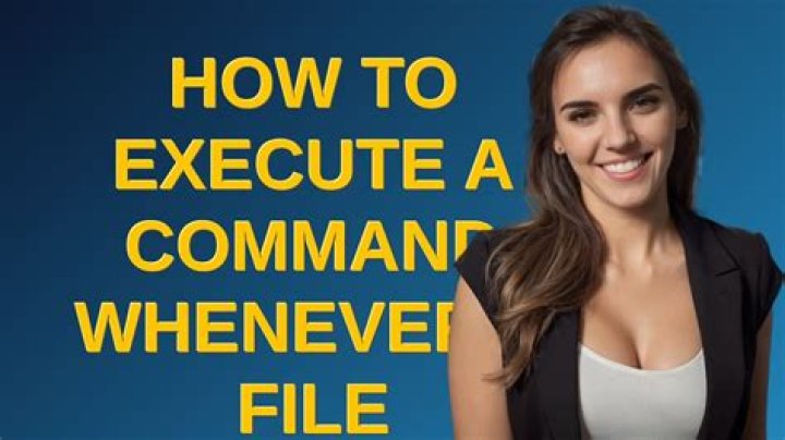 How to execute a command whenever a file changes?
