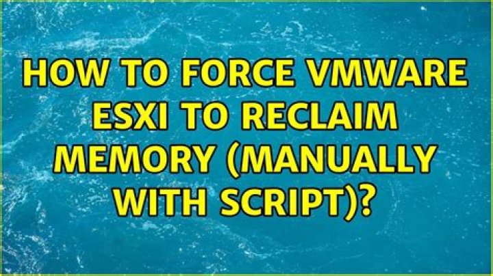 How to force VMware ESXi to reclaim memory (manually with script)
