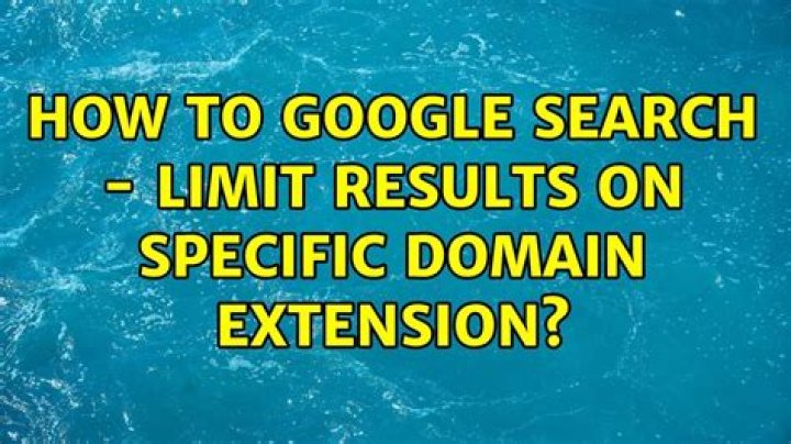 How to Google Search - limit results on specific domain extension?